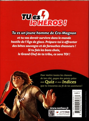 Tu es le héros - Chasseur des glaces: dans la peau d'un Cro-Magnon Livres OLF