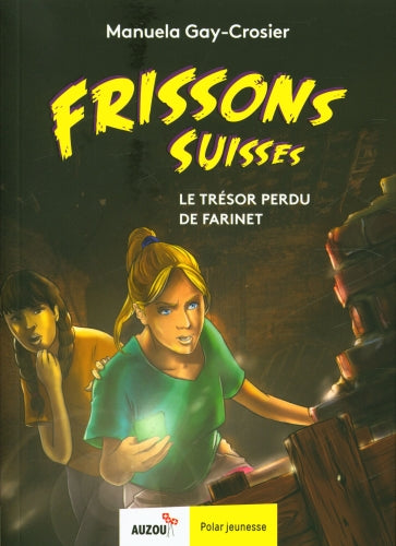 Le trésor perdu de Farinet - Polar pour ados - Frissons suisses - Dès 10 ans Livres OLF