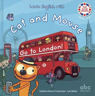 Cat And Mouse Go to London - Niveau 3. J'apprends l'Anglais avec Cat And Mouse Livres servidis