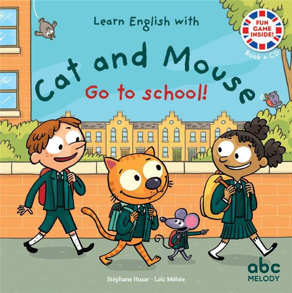 Cat And Mouse Go to school - Niveau 3. J'apprends l'Anglais avec Cat And Mouse Livres servidis
