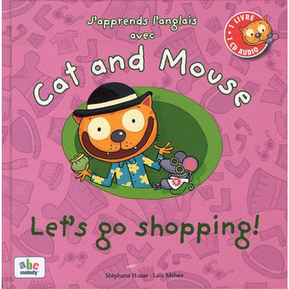Cat And Mouse - Let's go shopping - Niveau 2 - J'apprends l'Anglais avec Cat And Mouse Livres servidis