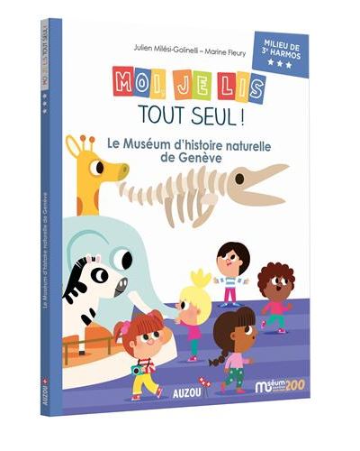 Moi je lis tout seul en milieu 3ème HarmoS: Le Muséum d'Histoire naturelle de Genève Livres La family shop