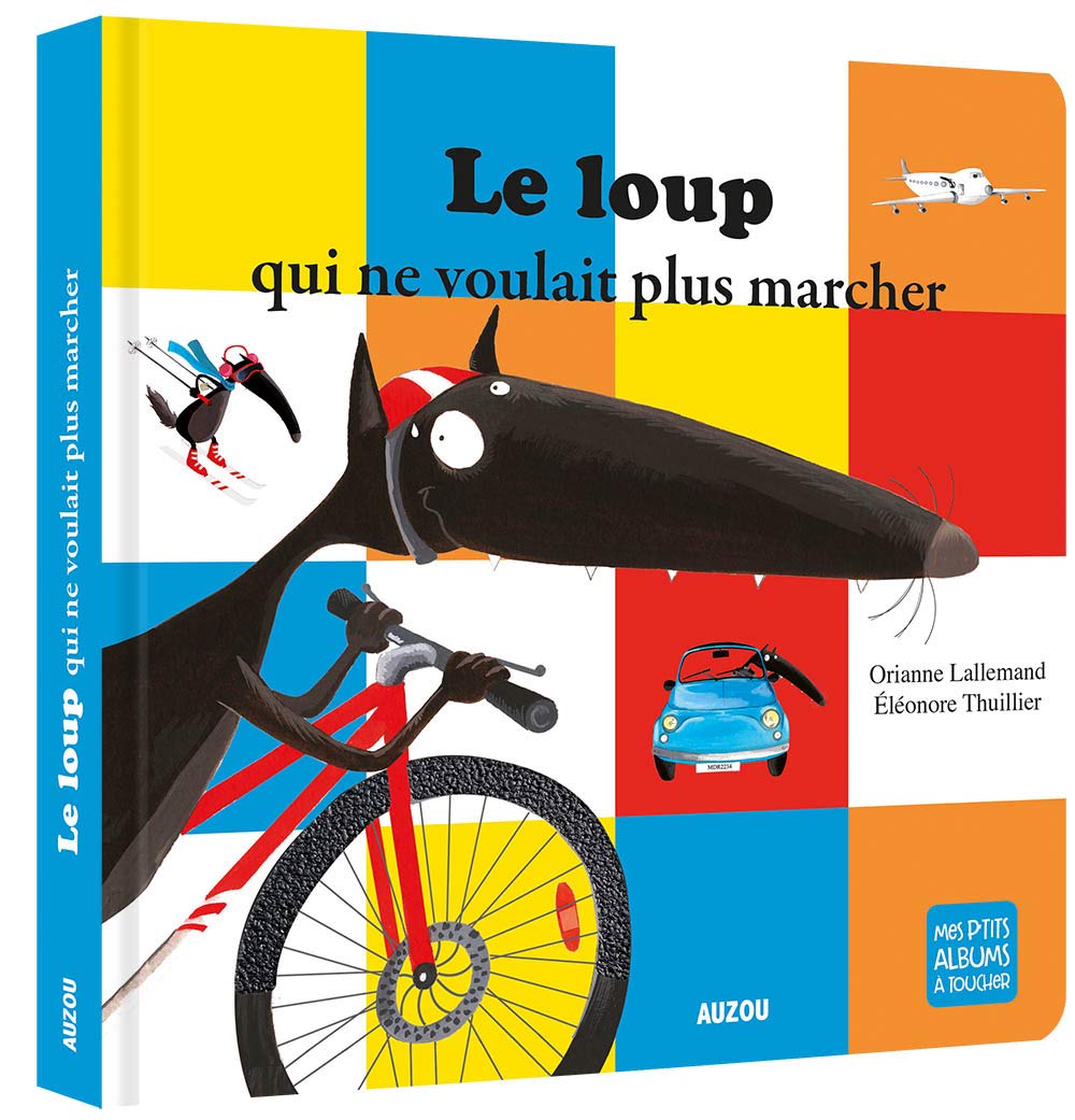 Le loup qui ne voulait plus marcher - Mes P'tits Albums Livres OLF