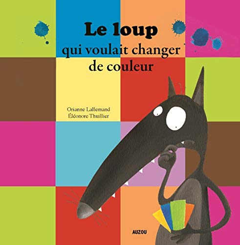 Le loup qui voulait changer de couleur (Grand Album). Livres OLF