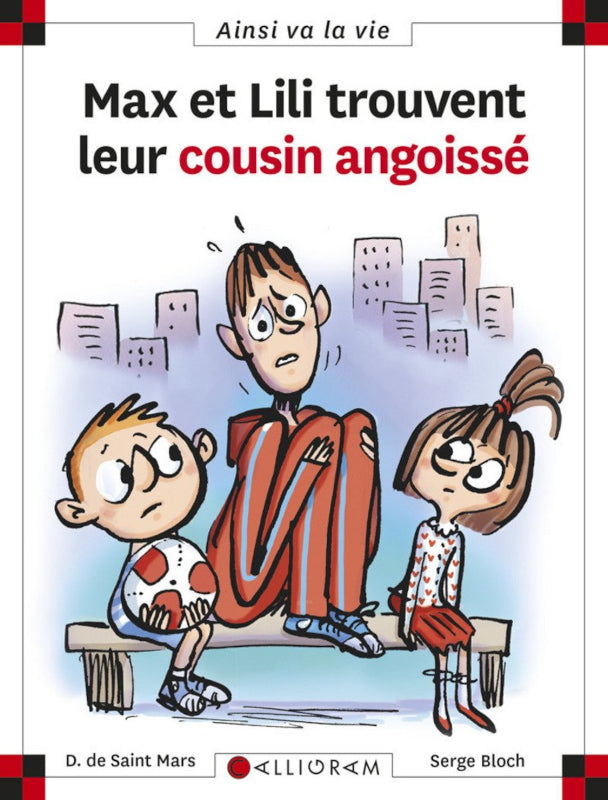 Max et Lili trouvent leur cousin angoissé Livres La family shop