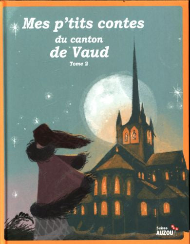Mes p'tits contes du canton de Vaud - Tome 2 Livres OLF