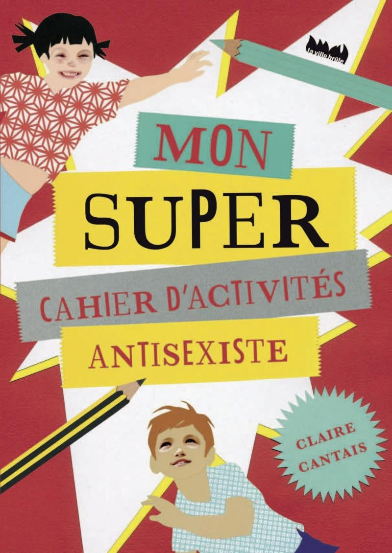 Cahier de jeux: Mon super cahier d'activités antisexiste Cahiers de jeux servidis