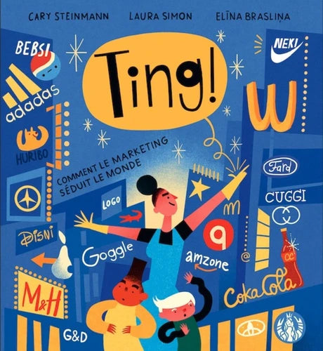 TING ! Comment le marketing séduit le monde - Dès 9 ans Livres Helvetiq