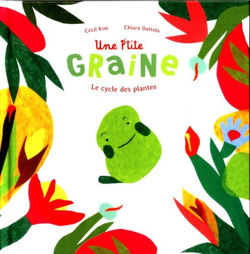 Une p'tite graine: le cycle des plantes Livres La family shop