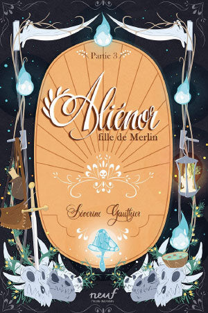 Aliénor, fille de Merlin - Tome 3 - Le cimetière des dragons - Dès 10 ans Livres servidis