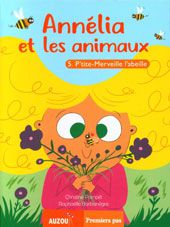 Annélia et les animaux - T5 - P'tite merveille l'abeille Livres La family shop