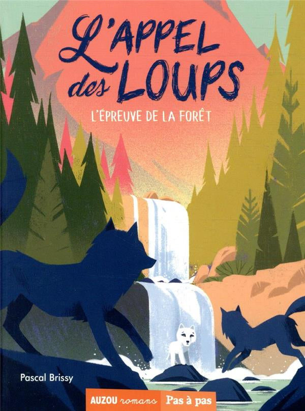 L’appel des Loups - Tome 5 - L'appel de la forêt - Dès 7 ans Livres OLF