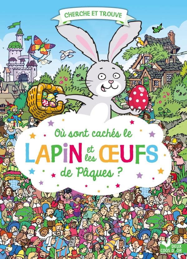Cherche et trouve: où sont cachés le lapin et les oeufs de Pâques ? Cahiers de jeux La family shop