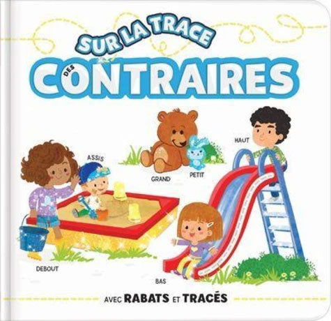 Sur la trace des contraires - Livre éveil cartonné avec rabats Livres La family shop