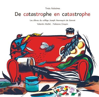 De catastrophe en catastrophe trois histoires - Dyslexie - Dès 5 ans Dyslexie et concentration La family shop