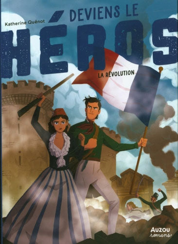 Deviens le héros: La Révolution - 9 ans Livres Auzou - OLF