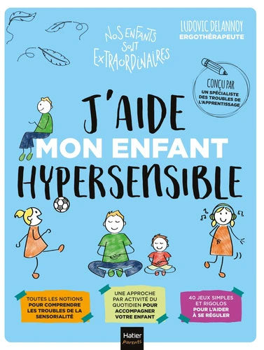 J'aide mon enfant hypersensible - Livre d'activités Livres OLF