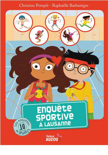 Les enquêtes de Maëlys - T10: Enquête sportive à Lausanne - Dès 8 ans Livres OLF