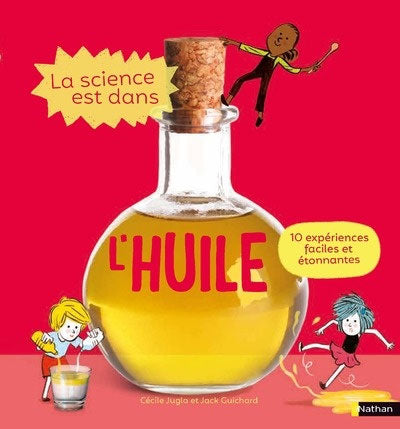 La Science est dans l'huile - Expériences scientifiques enfant dès 4 ans Livres La family shop