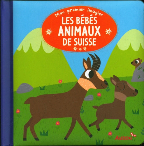 Mon premier imagier : les bébés animaux suisses Livres La family shop