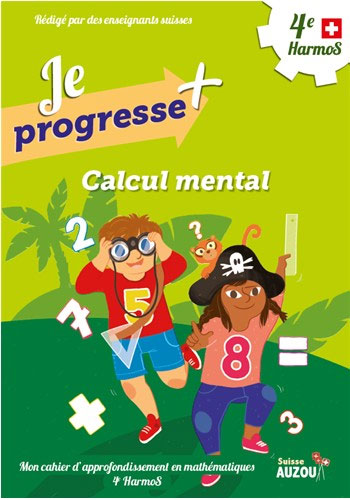 4ème HarmoS - Je progresse en calcul mental et problèmes Appuis scolaires La family shop