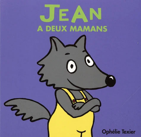 Jean a deux mamans! - Dès 1 an - Livre enfant sur l'homoparentalité Livres La family shop