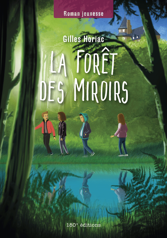 La forêt des miroirs - Livre ados de 11 à 14 ans Livres La family shop