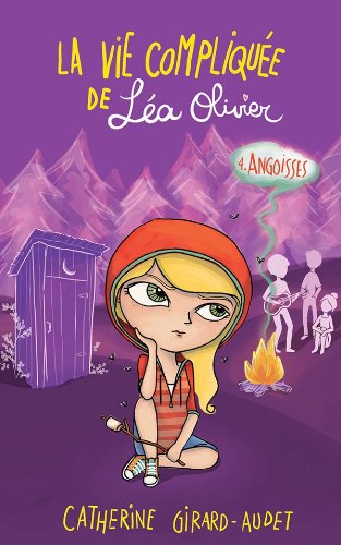 La vie compliquée de Léa Olivier. T4 - Angoisse Livres La family shop