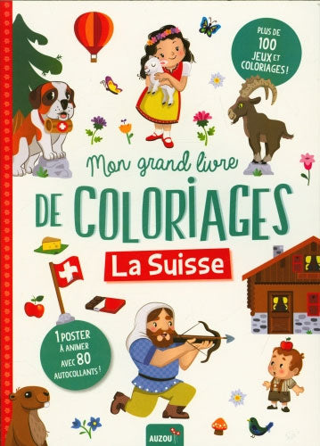 Mon grand cahier de coloriage et jeux sur la Suisse Cahiers de jeux Auzou - OLF