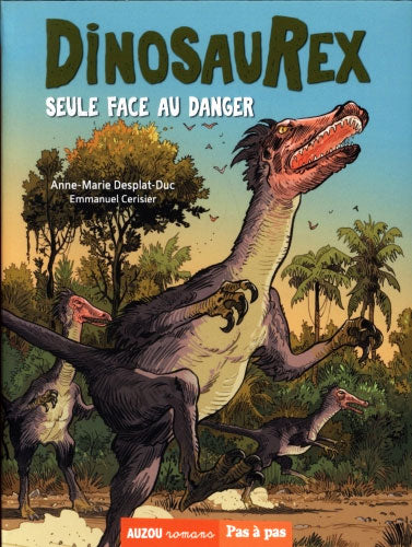 DinosauRex - Tome 3 : Seule face aux dangers - Dès 7 ans Livres Auzou - OLF