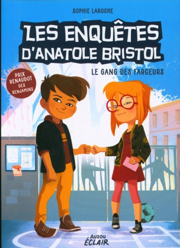 Les enquêtes d'Anatole Bristol T.1 Le gang des farceurs - Livre pour enfant 8-11 ans, 7-8 et 9P Livres OLF