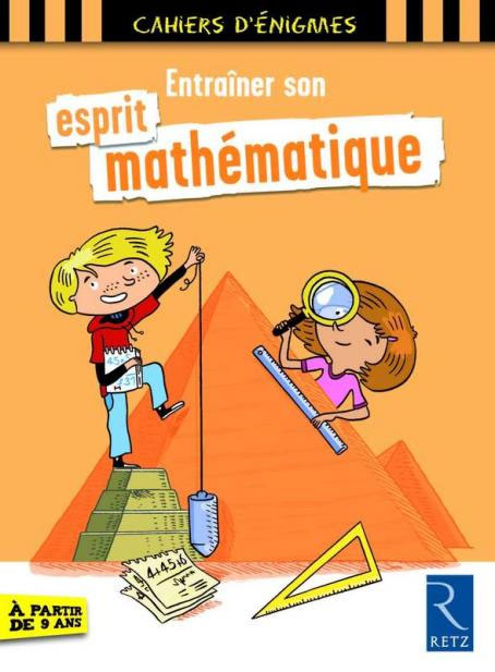 Cahier de jeux : Des jeux pour entraîner son esprit mathématique - 9-11 ans - 5-7 P Cahiers de jeux La family shop