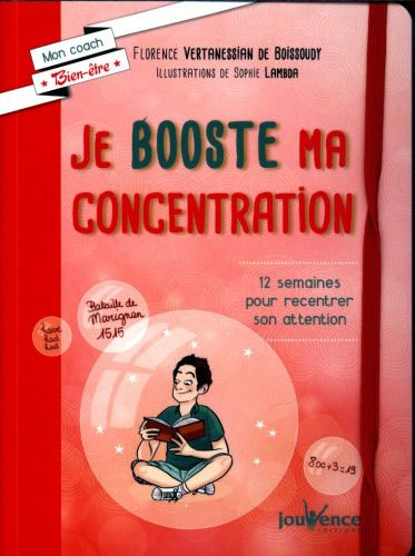 Je booste ma concentration: 12 semaines pour recentrer son attention. Dès 10 ans Dyslexie et concentration La family shop