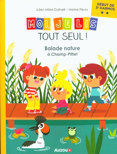 Moi je lis tout seul en début 3ème HarmoS: Balade nature à Champ-Pittet Livres La family shop