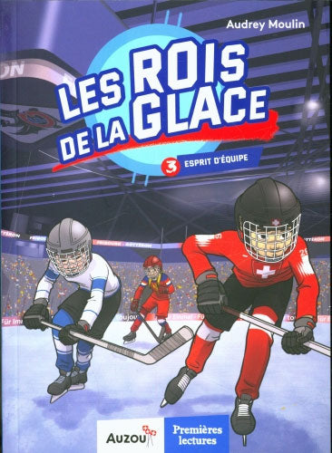 Les rois de la glace T3: Esprit d'équipe Livres OLF