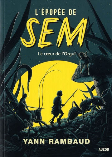 L'épopée de Sem, Le coeur de l'Orguï - T2 - Livre ado (13-15 ans) Livres La family shop
