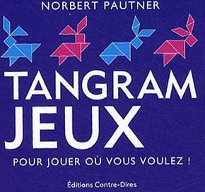 Tangram Jeux - Un casse-tête de réflexion pour tout âge Jeux & loisirs créatifs Servidis