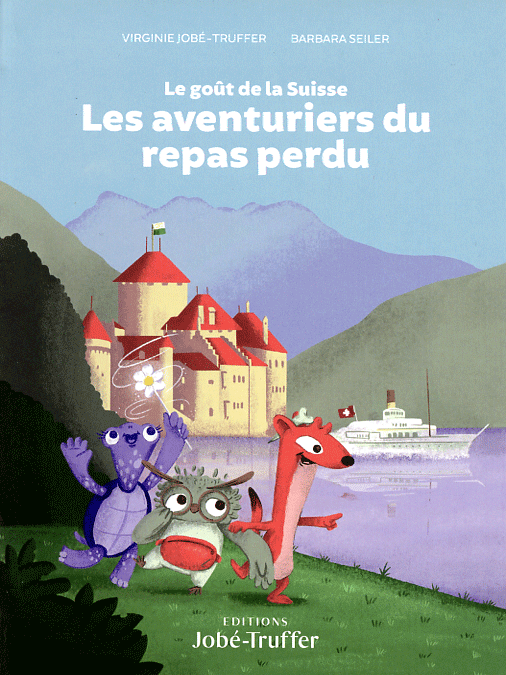 Le Goût de la Suisse: Les aventuriers du repas perdu Livres OLF