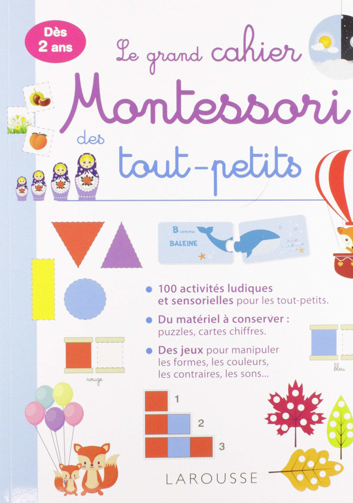 Mon grand cahier Montessori des tout-petits - Enfant dès 2 ans Montessori & Steiner OLF