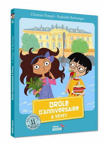 Les enquêtes de Maëlys - T11: drôle d'anniversaire à Vevey - Dès 8 ans Livres La family shop