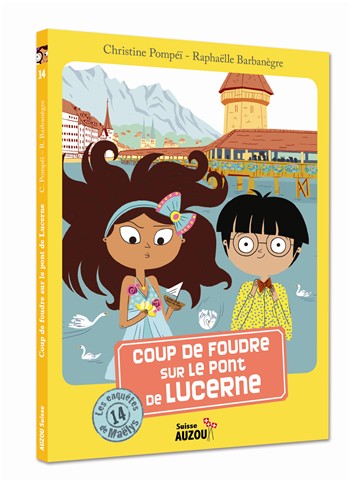 Les enquêtes de Maëlys - T14: Coup de foudre sur le pont de Lucerne - Dès 8 ans Livres OLF