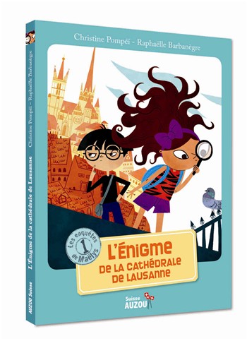Les enquêtes de Maëlys - T01: l'énigme de la Cathédrale de Lausanne - Dès 8 ans Livres OLF