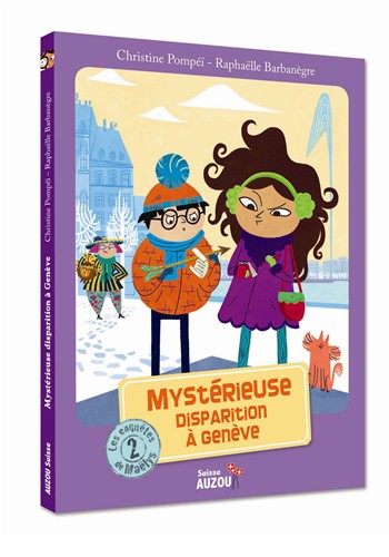Les enquêtes de Maëlys - T02: Mystérieuse disparition à Genève - Dès 8 ans Livres OLF
