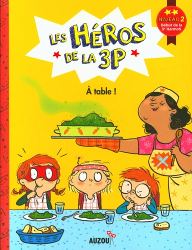 Les héros de la 3P : à table ! Niveau 2 Livres La Family Shop