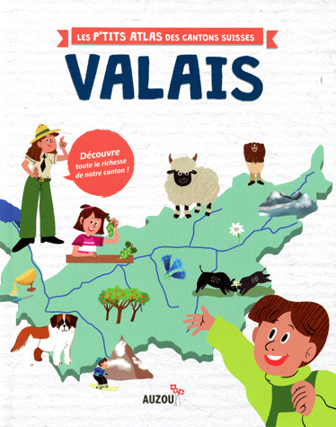 Mon petit atlas du canton du Valais - Dès 6 ans Livres Auzou - OLF