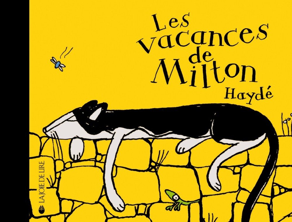 Les vacances de Milton. Nouvelle édition de Haydé Livres La family shop