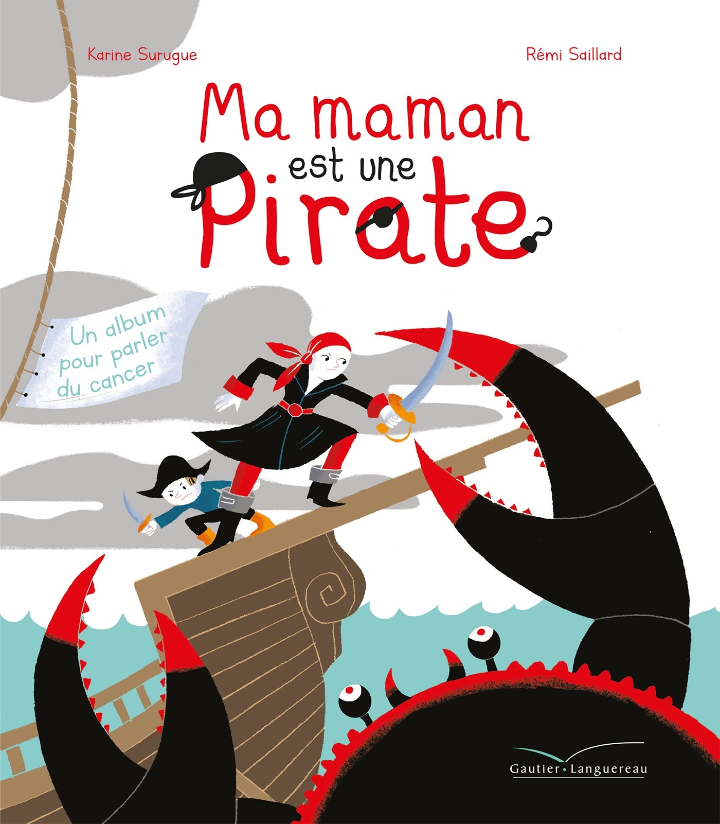 Ma Maman est une pirate - Livre enfant sur le cancer Livres La family shop