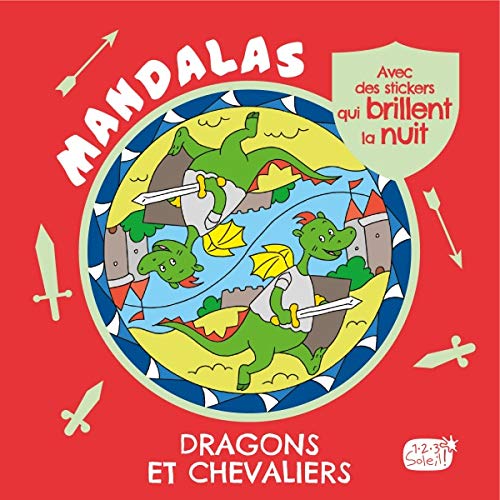 Mandalas pour enfant : dragons et chevaliers - Avec des stickers qui brillent la nuit. Jeux & loisirs créatifs OLF