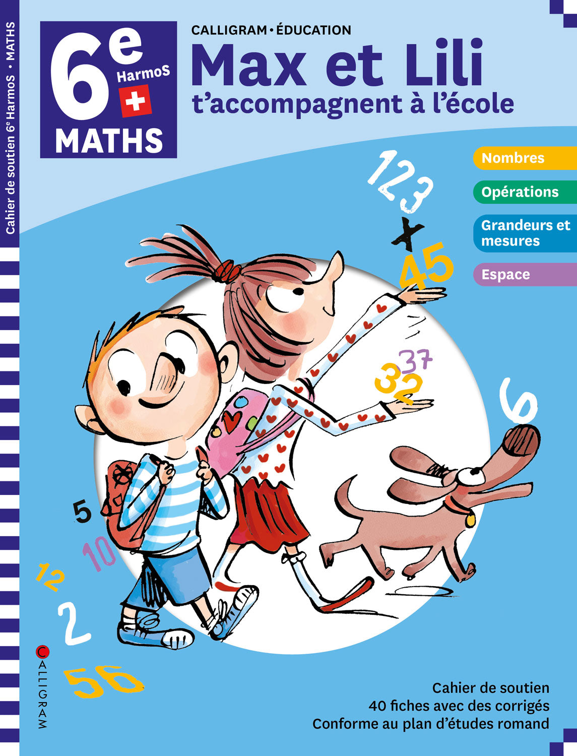 6e HarmoS - 6P - Max et Lili t'accompagnent à l'école - Maths Appuis scolaires La family shop