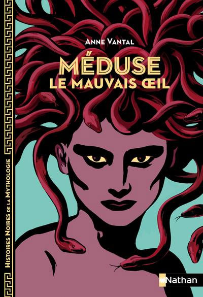 Méduse, le mauvais oeil - Histoires noires de la mythologie Livres La family shop
